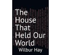 The House That Held Our World