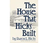 The House That Hicks Built