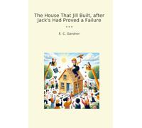 The House That Jill Built, after Jack's Had Proved a Failure