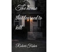The house that learned to kill: 3