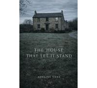 The House That Let It Stand