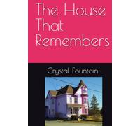 The House That Remembers
