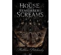 The House That Remembers Screams