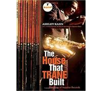 The House That Trane Built: The Story of Impulse Records