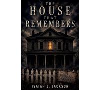 The House The Remembers