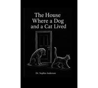 The House Where a Dog and a Cat Lived