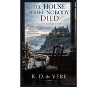The House Where Nobody Died: A Margot Bellamy Mystery