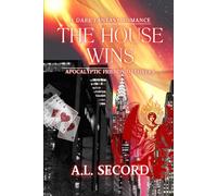 The House Wins: Apocalyptic Friends to Lovers; A Dark Fantasy Romance