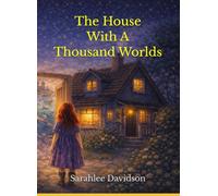 The House With A Thousand Worlds