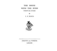 The House with the Echo: Twenty-six Short Stories