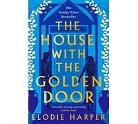 The House With the Golden Door: the unmissable second novel in the Sunday Times bestselling trilogy set in ancient Pompeii: 2