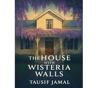 The House with Wisteria Walls