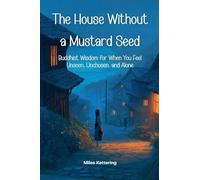 The House Without a Mustard Seed