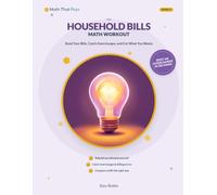 The Household Bills Math Workout: Read Your Bills, Catch Overcharges, and Cut What You Waste