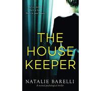 The Housekeeper: A twisted psychological thriller