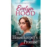 The Housekeeper's Promise: A gritty, heartbreaking saga from Sunday Times bestselling author Evelyn Hood