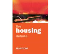 Stuart Lowe The housing debate (Tascabile)