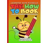 The How To Book: Learn How To Do Everyday Activities