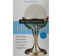 Michael Dubruiel The How-to Book of the Mass (Tascabile)
