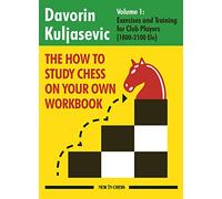 Davorin Kuljasevic The How to Study Chess on Your Own Workbook (Tascabile)