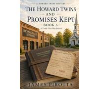 The Howard Twins and Promises Kept: A Truth That Was Buried