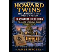 The Howard Twins Teacher Resource Guide: The Christmas Tree House Mystery