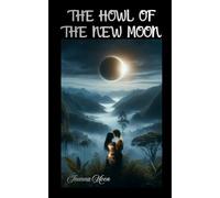 THE HOWL OF THE NEW MOON