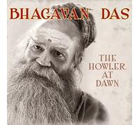 The Howler at Dawn by Bhagavan Das (2009-08-31)