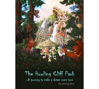 The Howling Cliff Park: A journey to make a dream come true