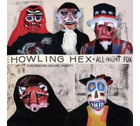 The Howling Hex - All Night Fox