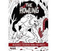 The Howling :Werewolf Coloring Book For Adults: 40 Single Sided Pages