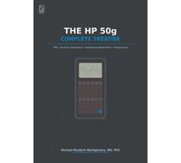 The HP 50g: A Comprehensive Treatise on RPN, Symbolic Computation, Engineering Mathematics, Programming, and Scientific Workflows