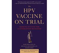 The HPV Vaccine On Trial: Seeking Justice For A Generation Betrayed