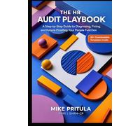 The HR Audit Playbook: A Step-by-Step Guide to Diagnosing, Fixing, and Future-Proofing Your People Function