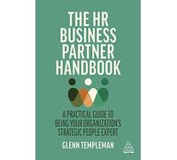 The HR Business Partner Handbook: A Practical Guide to Being Your