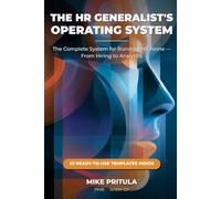 The HR Generalist’s Operating System: The Complete System for Running HR Alone - From Hiring to Analytics