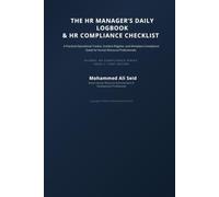 THE HR MANAGER'S DAILY LOGBOOK & HR COMPLIANCE CHECKLIST: Practical Operational Tracker, Incident Register, and Workplace Compliance Guide for Human Resource Professionals
