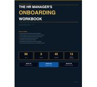 The HR Manager's Onboarding Workbook: A Practical Employee Induction, Training and New Hire Planning System