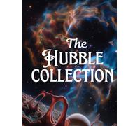 The Hubble Collection: A Visual Journey Through Space
