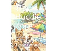 The Huddie dogs: Huddie Dog Excursion picture book