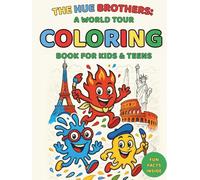 THE HUE BROTHERS: a world tour coloring book for kids & teens: Bold and easy-to-color book for kids and teens & for every skill level + fun facts inside