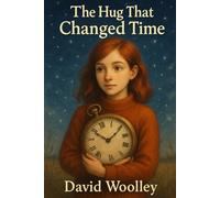 The Hug That Changed Time