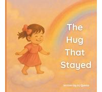 The Hug That Stayed: For Every Hug That Still Warms the Heart