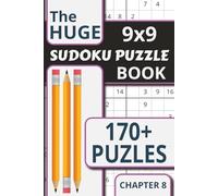 The Huge Sudoku Puzzle Book Chapter 9: The Ultimate 9x9 Sudoku Challenge - 170+ Mega Puzzles with Answers