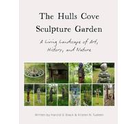 The Hulls Cover Sculpture Garden: A Living Landscape of Art, History, and Nature