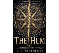 The Hum: A Shattered Oath Novella