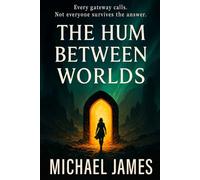 The Hum Between Worlds