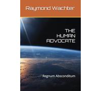 THE HUMAN ADVOCATE: Regnum Absconditum