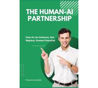 The Human-AI Partnership: How AI Can Enhance, Not Replace, Human Potential