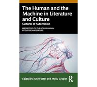 The Human and the Machine in Literature and Culture: Cultures of Automation